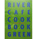 Kookboek River Cafe Cookbook Green