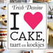 I love cake, taart en koekjes