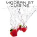 Modernist Cuisine
