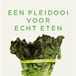 Een pleidooi voor echt eten - Manifest van een eter