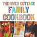 River Cottage Family Cookbook